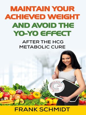 cover image of Maintain your Achieved Weight--and Avoid the Yo-Yo Effect